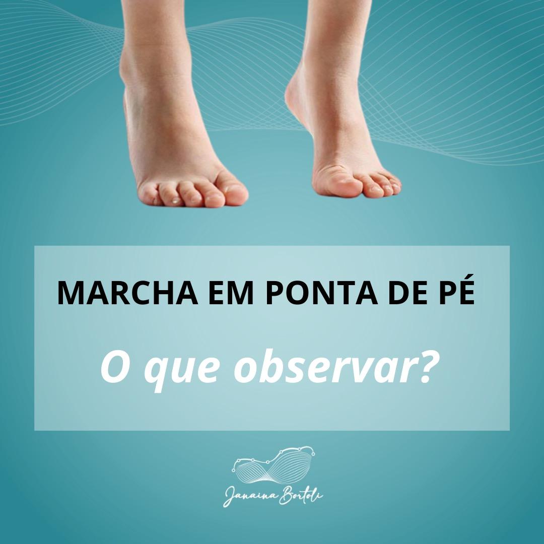 O que observar na marcha em ponta de pé da criança?